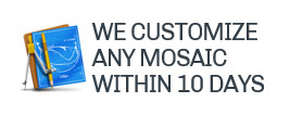 We Customize Any Mosaic Within 10 Days
