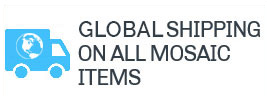 Global Shipping On All Mosaic Items